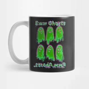 Eww green ghosts Mug